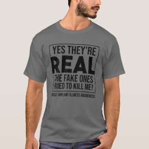 Funny Yes They're Real Cute Breast Implant Illne T-Shirt