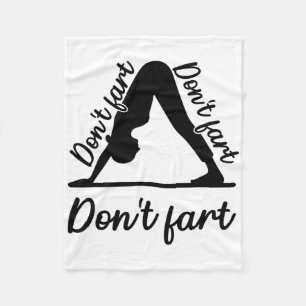 Funny Yoga Don't Fart Don't Fart Don't Fart Fleece Blanket