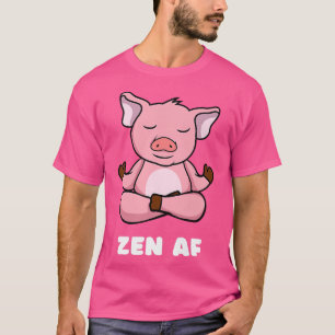 Funny Yoga Pig Zen AF Meditating Calm Relaxed Anim T-Shirt