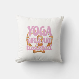 Funny Yoga Quote Gift Yoga Girls Are Twisted Gift Cushion