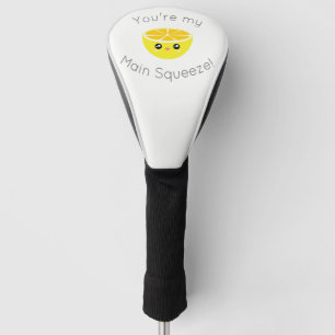 Funny You Are My Main Squeeze Kawaii Lemon Humour Golf Head Cover