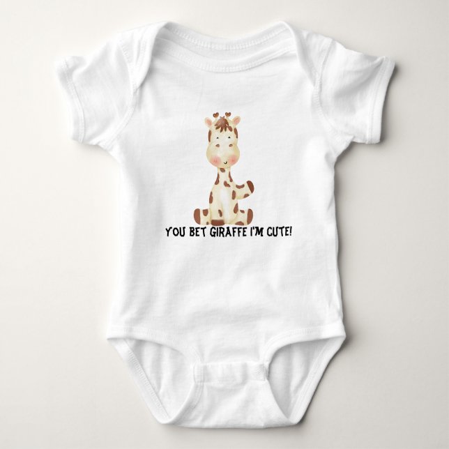 Funny you bet giraffe I'm cute Baby Bodysuit (Front)