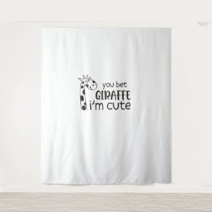 Funny You Bet Giraffe I'm Cute - Giraffe Lover Boy Tapestry