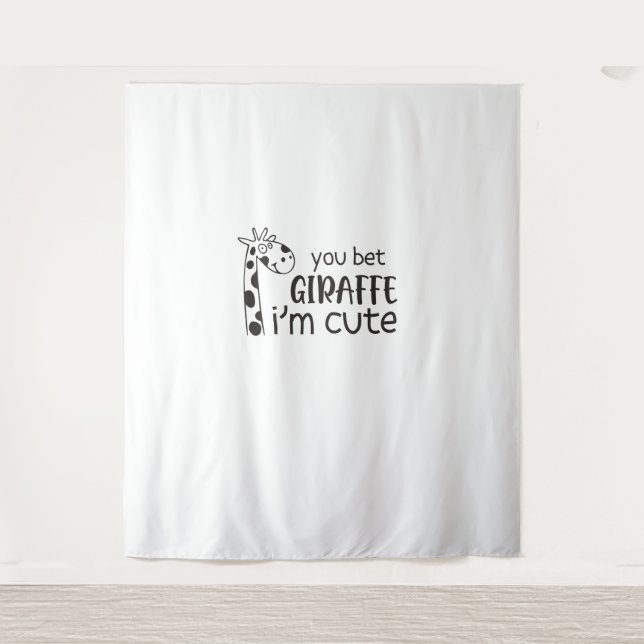 Funny You Bet Giraffe I'm Cute - Giraffe Lover Boy Tapestry (Front)