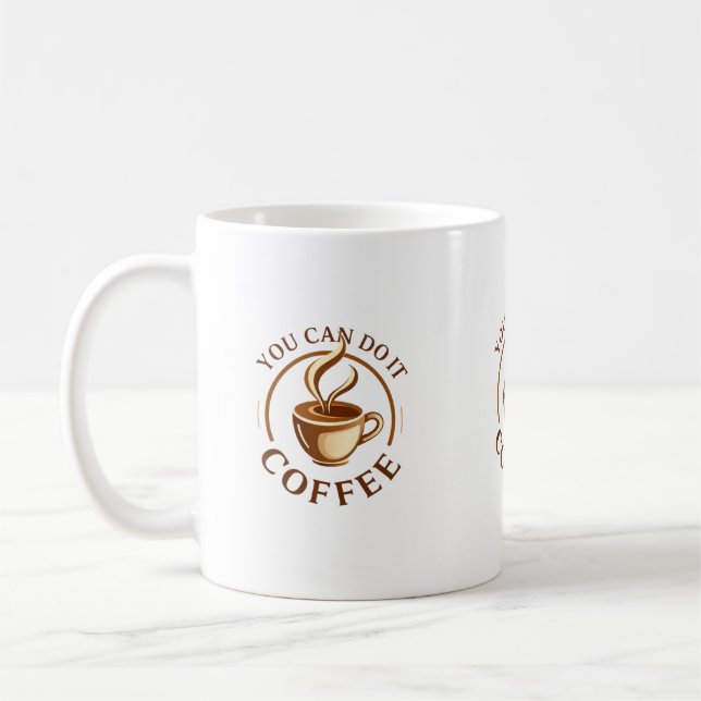 Funny You can do it Coffee Mug (Left)