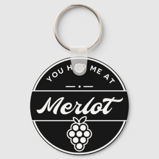 Funny You Had Me At Merlot Wine Keyring