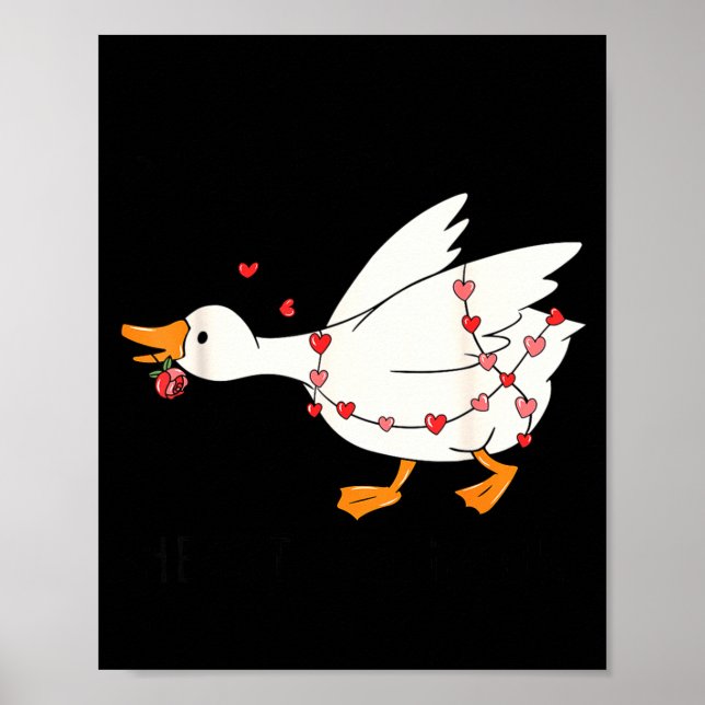 Funny You Make My Heart Go Honk Goose Heart Valent Poster (Front)