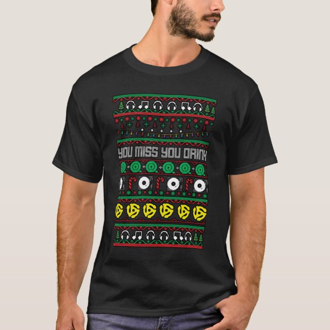 Funny You Miss You Drink Ugly Christmas Sweaters (Front)