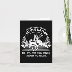Funny You See Nature Hunting Shirt For Men And Wom Card