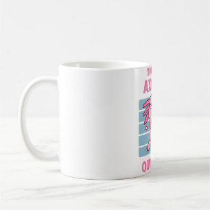 Funny You Sure Axolotl Questions Pun Coffee Mug