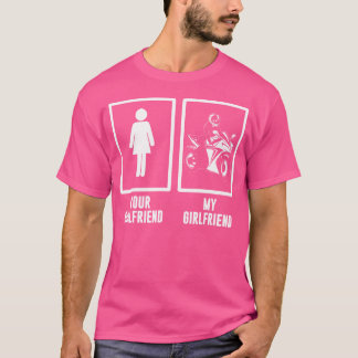 Funny Your Girlfriend My Girlfriend Motorbike Moto T-Shirt