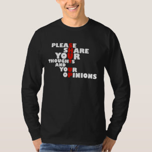 Funny Your Thoughts Your Opinions Shut Up Saying 2 T-Shirt