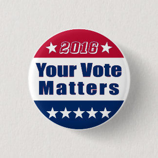 Funny | Your Vote Matters| Election 2016 3 Cm Round Badge