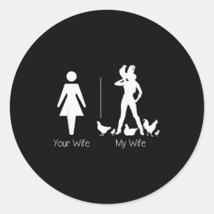 Funny Your Wife My Wife Chicken Lady Shirt, Farm L Classic Round Sticker