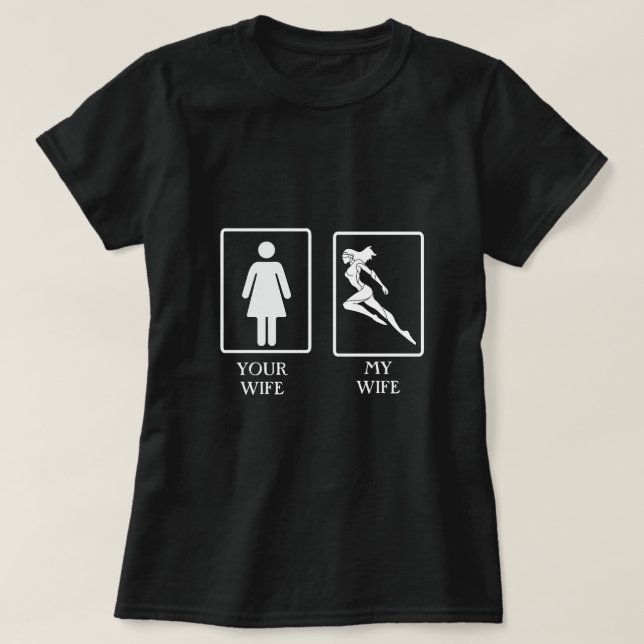 Funny Your Wife, My Wife Ladies T-Shirt (Design Front)