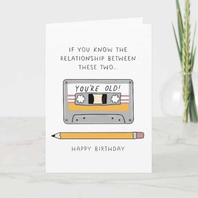 Funny You're Old Birthday Card (Front)