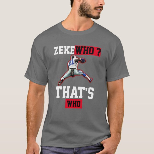 Funny Zeke Who T-Shirt (Front)