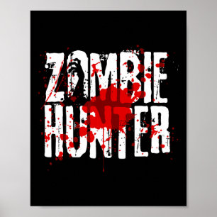 Funny Zombie Hunter Design For Boys Girls Hallowee Poster