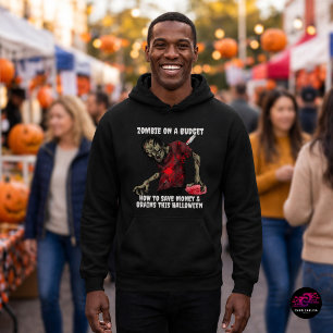 Funny Zombie On A Budget Halloween Hoodie