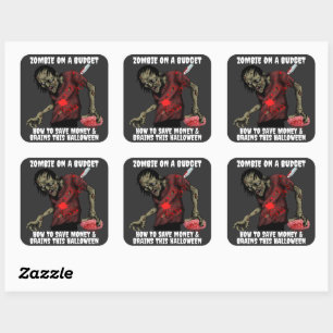 Funny Zombie On A Budget Halloween Square Sticker