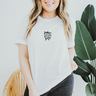Funny Zombies Halloween Autumn Quote T-Shirt