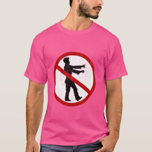 Funny Zombies Prohibited Sign Humourous Gag Gifts T-Shirt