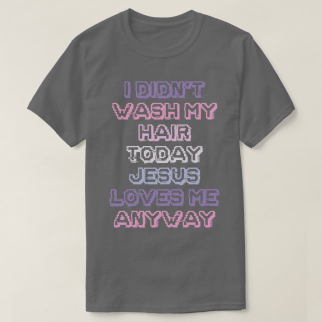 Funnyns Girls Mum I Didnt Wash My Hair T-Shirt (Design Front)