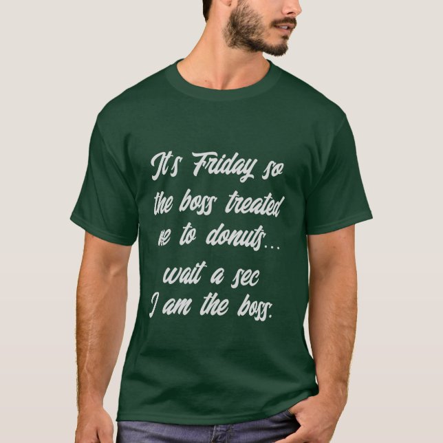 FunnyWork From Home Friday Doughnut Boss Text Men’ T-Shirt (Front)