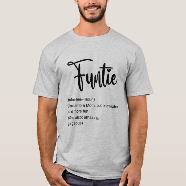 Funtie Aunt definition  T-Shirt (Front)