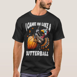 FunWearVm Came In Like A Butterball Humorous Moder T-Shirt