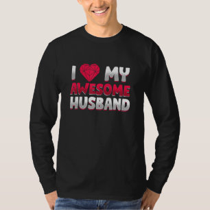 Funy I Love My Husband Family Father Wife T-Shirt