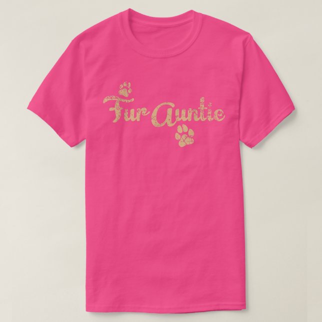 Fur Auntie Funny Dog or Cat Lover Owner Gift  T-Shirt (Design Front)