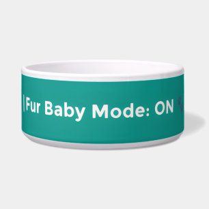 Fur Baby Mode: ON – Cute Pet Lover Design