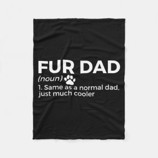 Fur Dad Definition Funny Dog Cat Lover Pet Dad Fleece Blanket
