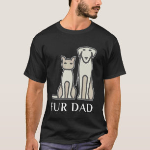 Fur Dad Pet Lover Cat Dog Dad Husband Funny Father T-Shirt