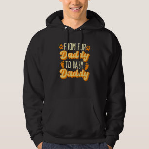 Fur Dad Pregnancy Announcement Baby Shower Papa Da Hoodie