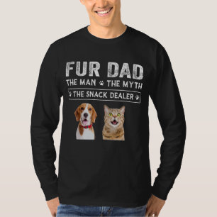 Fur Dad The Man The Myth Men Gift Funny Dog Cat Fa T-Shirt