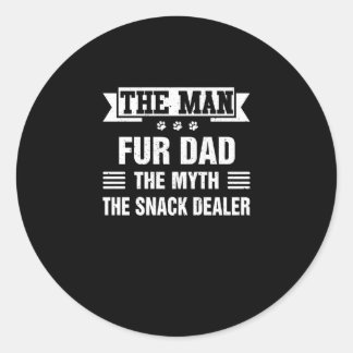 Fur Dad The Man The Myth The Snack Dealer Best Dog Classic Round Sticker