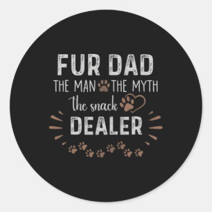 Fur Dad The Man The Myth The Snack Dealer Dog Fath Classic Round Sticker