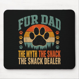 Fur Dad The Myth The Snack Er Funny Dog Paw Mouse Pad