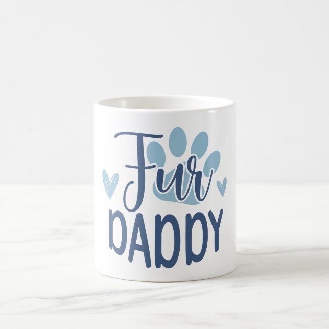 Fur Daddy Funny Father's Day Gift  Coffee Mug (Center)