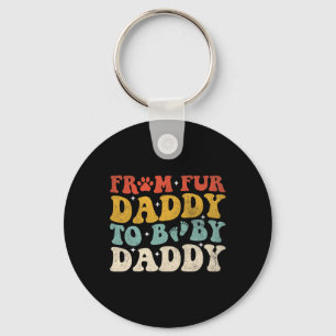 Fur Daddy To Baby Daddy Funny Fathers Day Gift  Key Ring