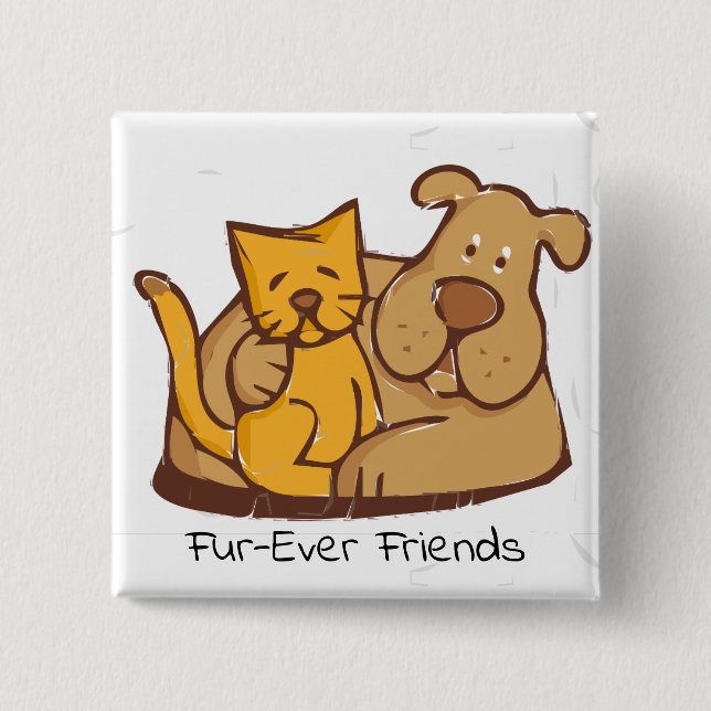 Fur-Ever Friends | Cat and Dog Together 15 Cm Square Badge (Front)