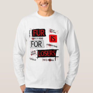 Fur is for losers T-Shirt