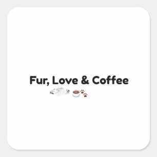 Fur Love & Coffee Cute Paw Print Square Sticker