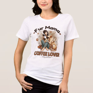 Fur Mama Coffee Lover - Funny Pet Owner Tri-Blend Shirt