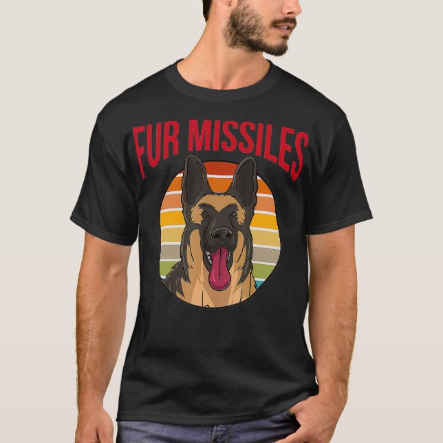 Fur Missiles for German Shepherd Lover T-Shirt (Front)