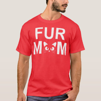 Fur Mum Whiskers and Cat Nose Cat Parent T-Shirt