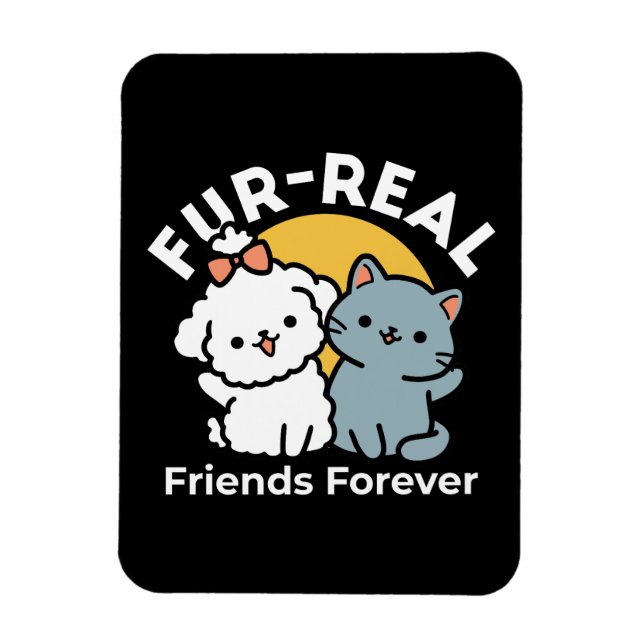 Fur-Real Friends Forever | Cute Cat & Dog Duo Magnet (Vertical)