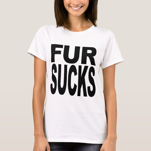Fur Sucks T-Shirt (Front)